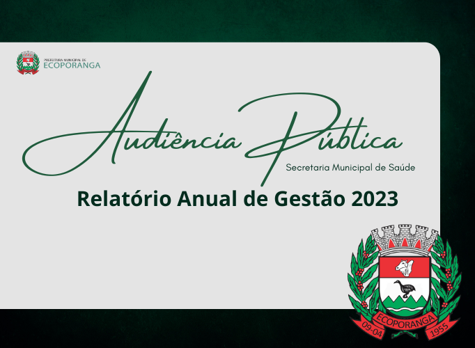 O Secretário Municipal de Saúde, convida para a Audiência Pública da apresentação do Relatório Anual de Gestão 2023, conforme o art. 36° da Lei 141/2012