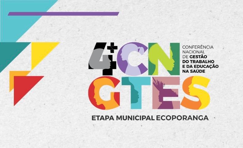 Etapa Municipal da 4ª Conferência Nacional Gestão do Trabalho e da Educação na Saúde