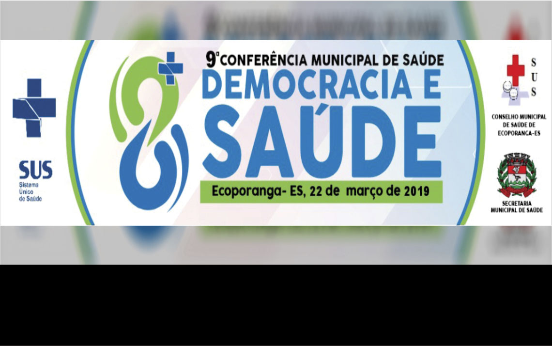 PREFEITURA REALIZA 9ª CONFERÊNCIA MUNICIPAL DE SAÚDE NESTA SEXTA-FEIRA