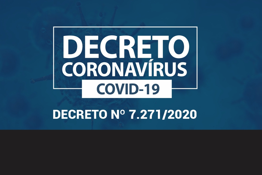 PREFEITURA EMITE DECRETO Nº 7.271/2020, QUE MANTÉM A SUSPENÇÃO DE ATIVIDADES EDUCACIONAIS, CASAS DE SHOWS E BARES