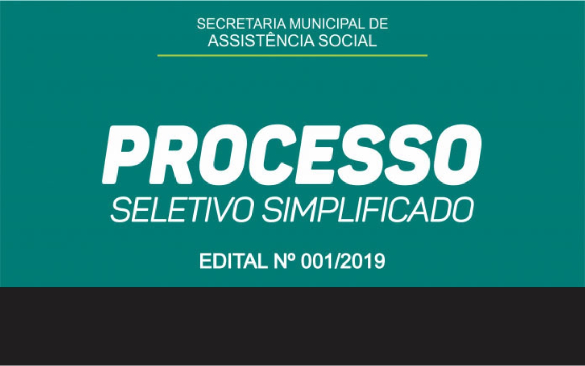 PREFEITURA DIVULGA EDITAL DE CONVOCAÇÃO DO PROCESSO SELETIVO Nº 001/2019, PARA A SECRETARIA DE ASSISTÊNCIA SOCIAL