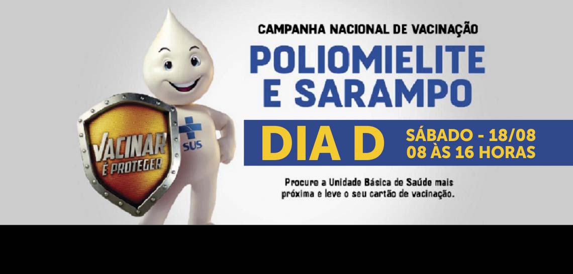 Prefeitura realiza Dia D de vacinação contra pólio e sarampo neste sábado