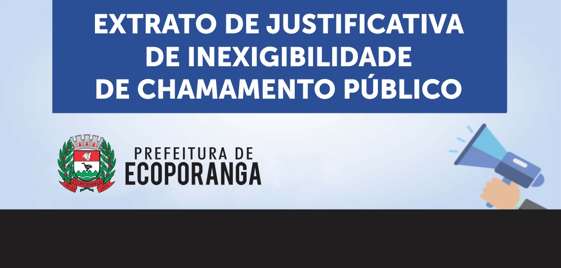 Extrato de Justificativa de Inexigibilidade de Chamamento Público para Celebração de Termo de Fomento