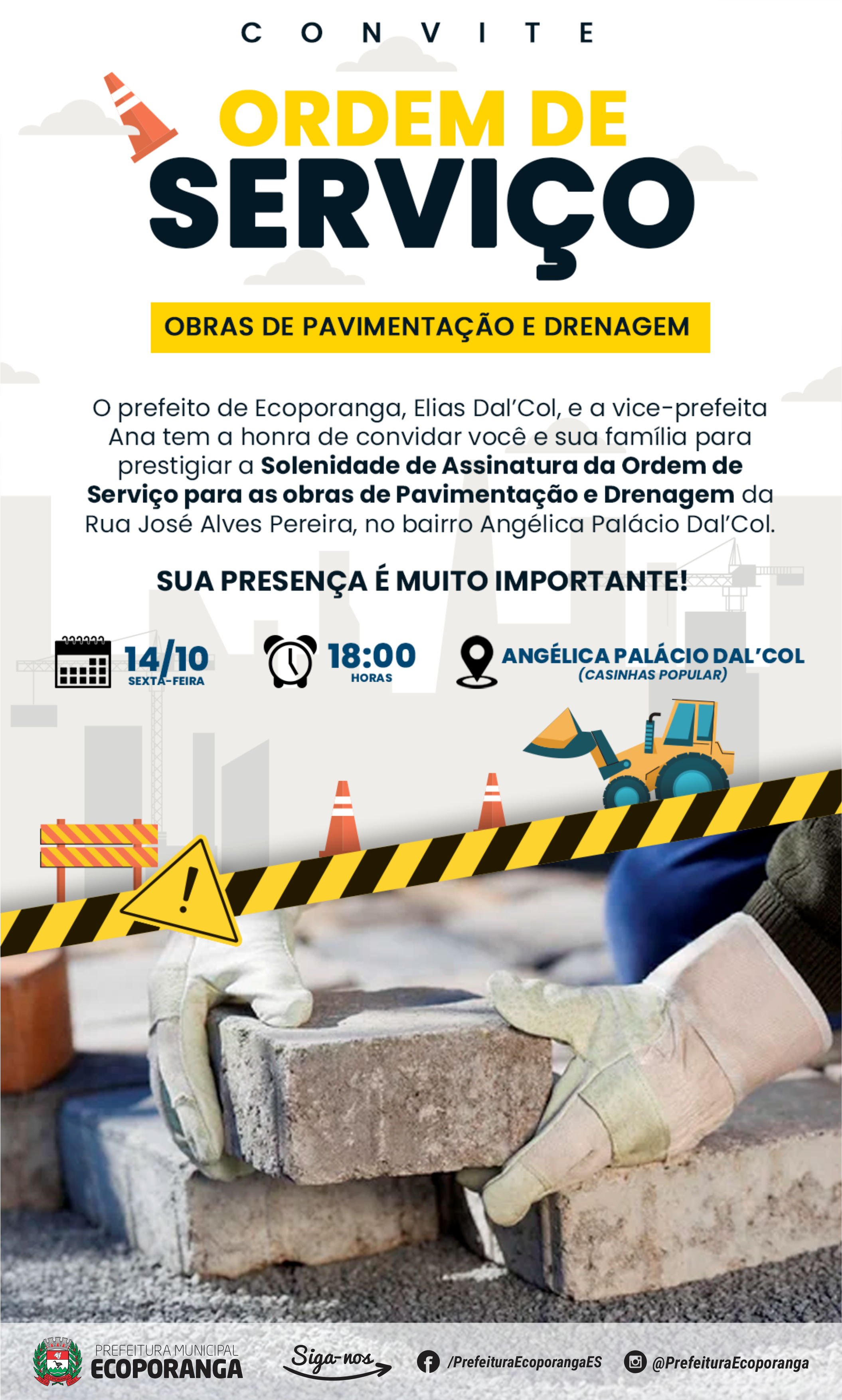 CONVITE: SOLENIDADE DE ASSINATURA DA ORDEM DE SERVIÇO PARA AS OBRAS DE PAVIMENTAÇÃO E DRENAGEM NO BAIRRO ANGÉLICA PALÁCIO DAL’COL