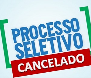 INFORME MUNICIPAL: Processo Seletivo nº 001/2018, da Secretaria Municipal de Assistência Social, é CANCELADO