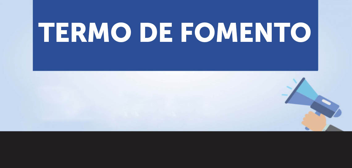 RESUMO DE CELEBRAÇÃO DE TERMO DE FOMENTO