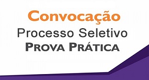 Prova prática do Processo Seletivo 002/2017, acontece neste sábado (08/04)